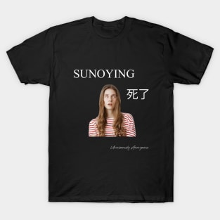 Sunoying... T-Shirt